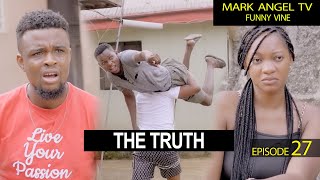 The Truth  Caretaker Series  Mark Angel TV Episode 27 [upl. by Maighdiln440]