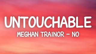 Meghan Trainor  No Lyrics Untouchable [upl. by Annatnas42]