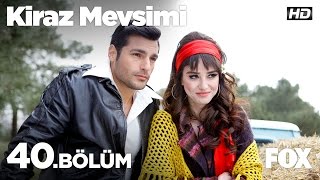 Kiraz Mevsimi 40bölüm [upl. by Zwiebel]