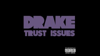 Drake  Trust Issues [upl. by Kape]