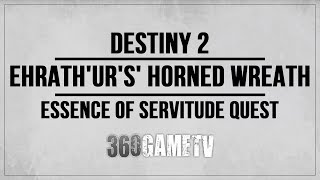 Destiny 2 EhrathUrs Horned Wreath Location  Essence of Servitude Quest The Catacombs [upl. by Eniksre978]