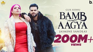 BAMB AAGYA Official Video Gur Sidhu  Jasmine Sandlas  Kaptaan  Punjabi Song 2022 [upl. by Figge697]