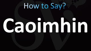 How to Pronounce Caoimhin Correctly [upl. by Sirrom]