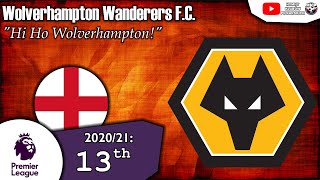 Wolverhampton Wanderers FC Anthem  quotHi Ho Wolverhamptonquot [upl. by Aitnis]